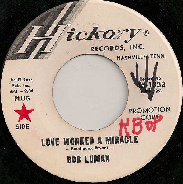 

7inch Record BOB LUMAN - Love Worked A Miracle 451333PROMO HICKORY 1965 US Rock Used