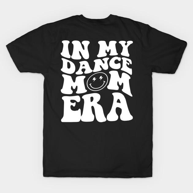 

Men Black Print T-shirt In My Dance Mom Era No-Cut Transfer Paper Print Cotton Tshirt S