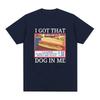 I Got That Dog In Me Costco Graphic T Shirt Funny Kirkland Hot Dog Meme Tee Shirt Men Women's Vintage Style Short Sleeve T-shirt
