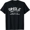 Single and Way Too Awkward To Mingle - Funny Dating T-Shirt