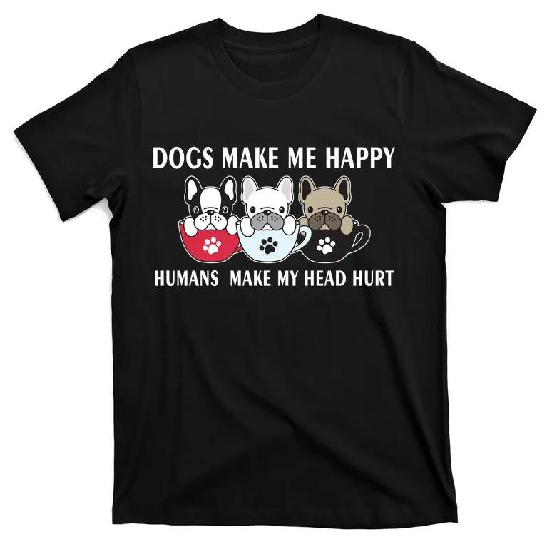 

Dogs Make Me Happy Humans Make My Head Hurt T-Shirt New 100% Cotton O-Neck Summer Short Sleeve Casual Mens T-shirt Size S-3XL 5XL різнокольоровий
