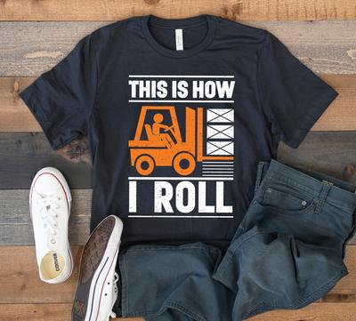 Forklift T-Shirt, Funny Forklifting Tee, Forklifter How I Roll Tank Top, T-shirt, T-shirt,T-shirt, Kids Tee Apparel Gift