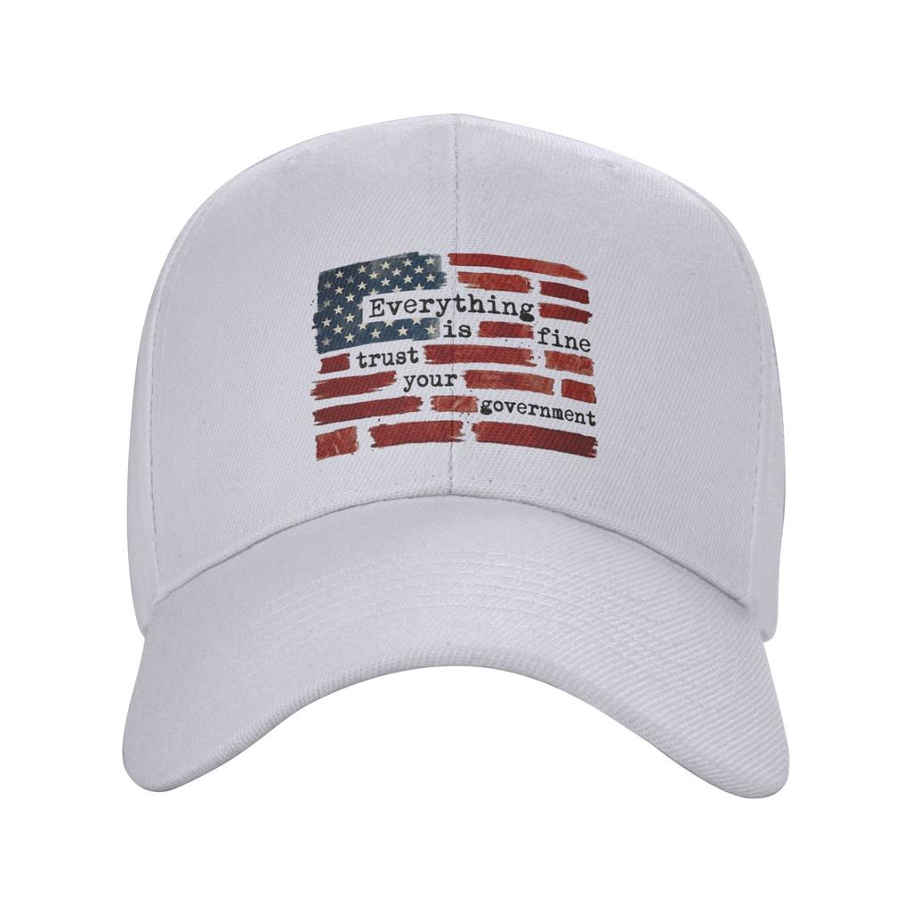 Everything Is Fine Trust Your GovernUnisext Golf Cap Accessories Retro Snapback Hat For Unisex Women Travel Headewear Adjustable