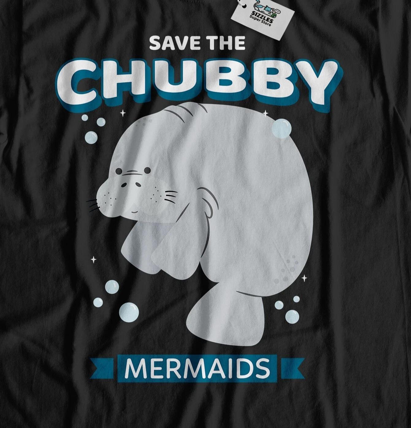 Save The Chubby Mermaids! Unisex Funny Manatees T-Shirt Sea Cows Gifts 2XL
