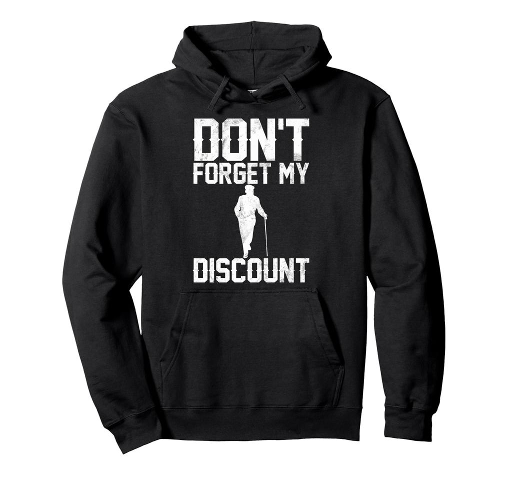 Vergessen Sie meinen Rabatt lustige Senior Citizen Humor Hoodie nicht