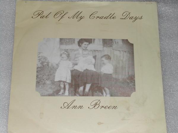 7inch Record ANN BREEN - Pal Of My Cradle Days HS052 Homespun Record 1982 UK Country/Folk Used