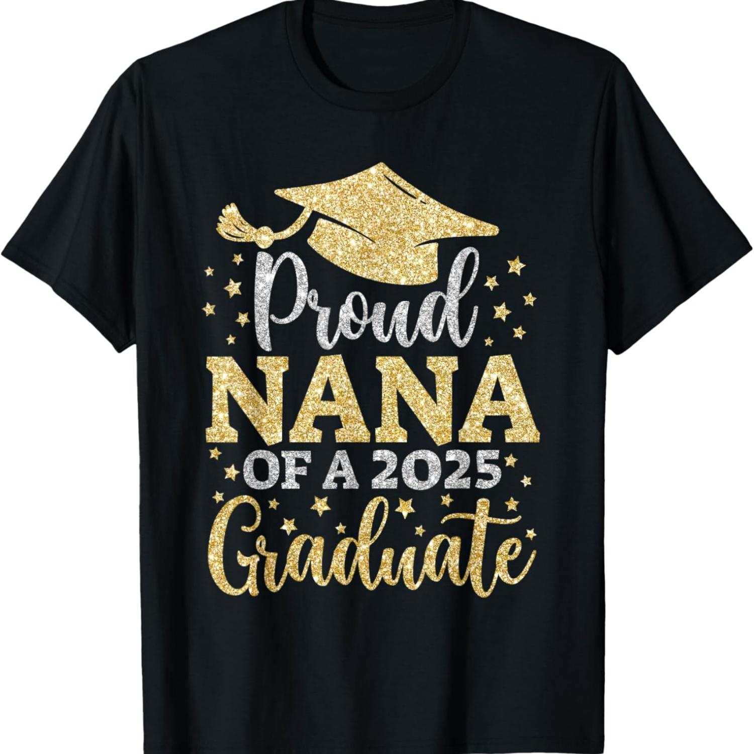 

Nana Senior 2025 Proud Nana Of A Class Of 2025 Graduate T-Shirt S чёрный
