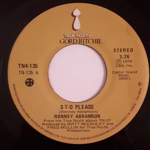 

7inch Record RONNEY ABRAMSON - S-t-o Please TN4135 TRUE NORTH 1976 Canada Rock Used