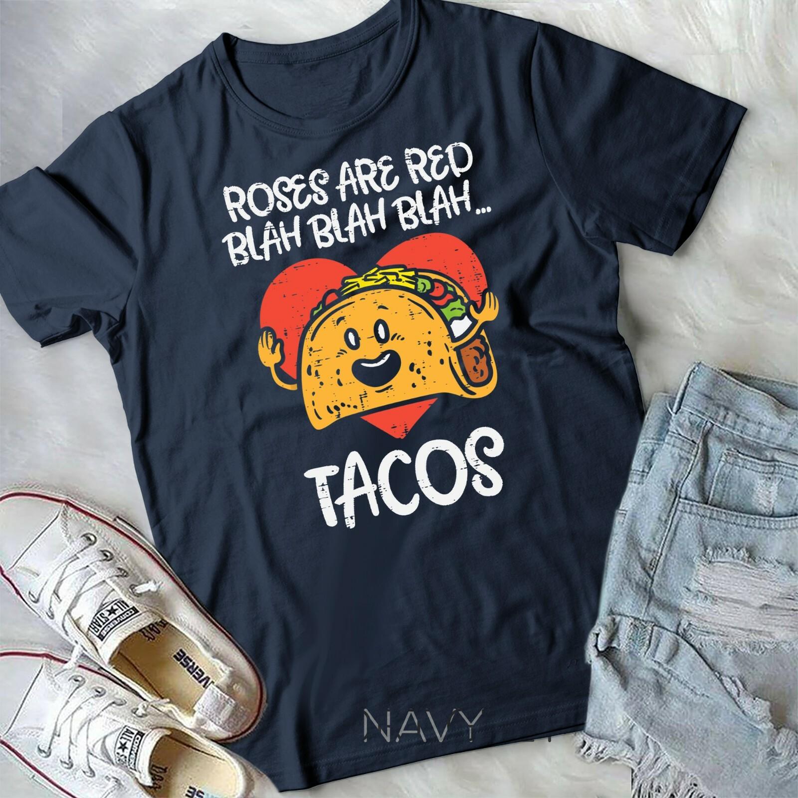 Roses Are Red Blah Tacos Funny Valentine Day Food Lover Unisex Youth T-shirt L
