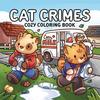 Adult Coloring Book Cat Crimes Cute Cozy Activities Relaxation Art Therapy Mindfulness Practice Coloring Books