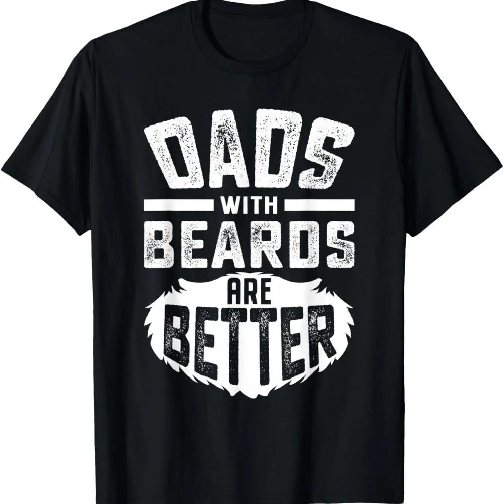 

Mens Dad With Beards Are Better Funny Jokes Father s Day Men T-Shirt XXXXXL чёрный