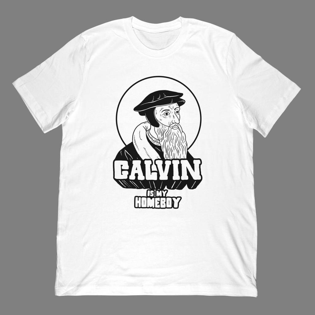 Calvin Is My Homeboy T-Shirt | John Calvinist Reformed Meme Apparel