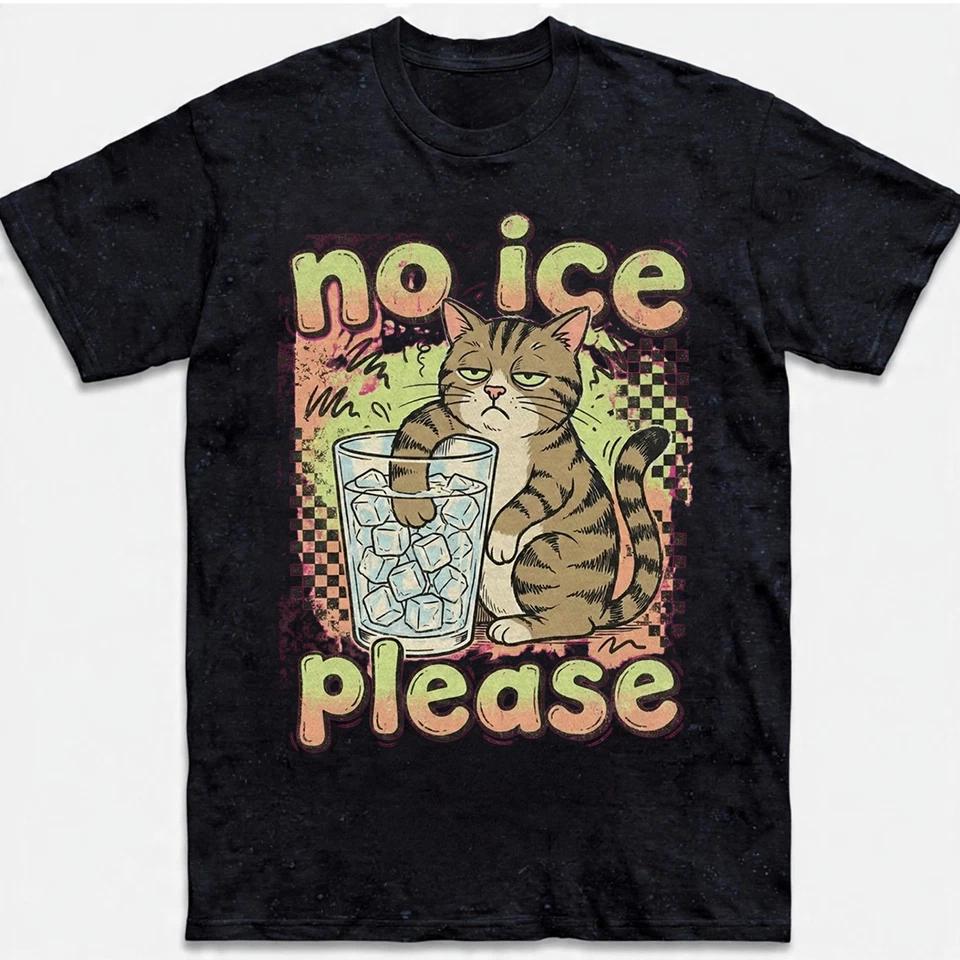 Tabby Cat No Ice Please Funny Kitty T-Shirt Vintage Novelty Sarcastic Tee 2 3XL