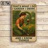 1PC Vintage Tin Sign Drink And I Know Things Retro Metal Wall Art Weatherproof Bar Decor