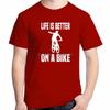 Life Is Better On A Bike Bike Fashion Shirts Graphic Tee Tops  Tshirt New Arrival Goods Short Sleeved Tshirt Cotton Tshirts