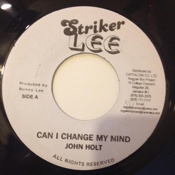 

7inch Record JOHN HOLT Can I Change My Mind Ive Been Ad NONE Striker Lee Jamaica Reggae Ska Dub Used