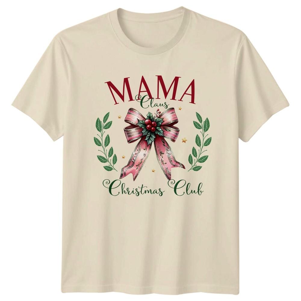 Mama Claus Christmas Club Holidays Graphic Unisex TShirt Seasonal Tee