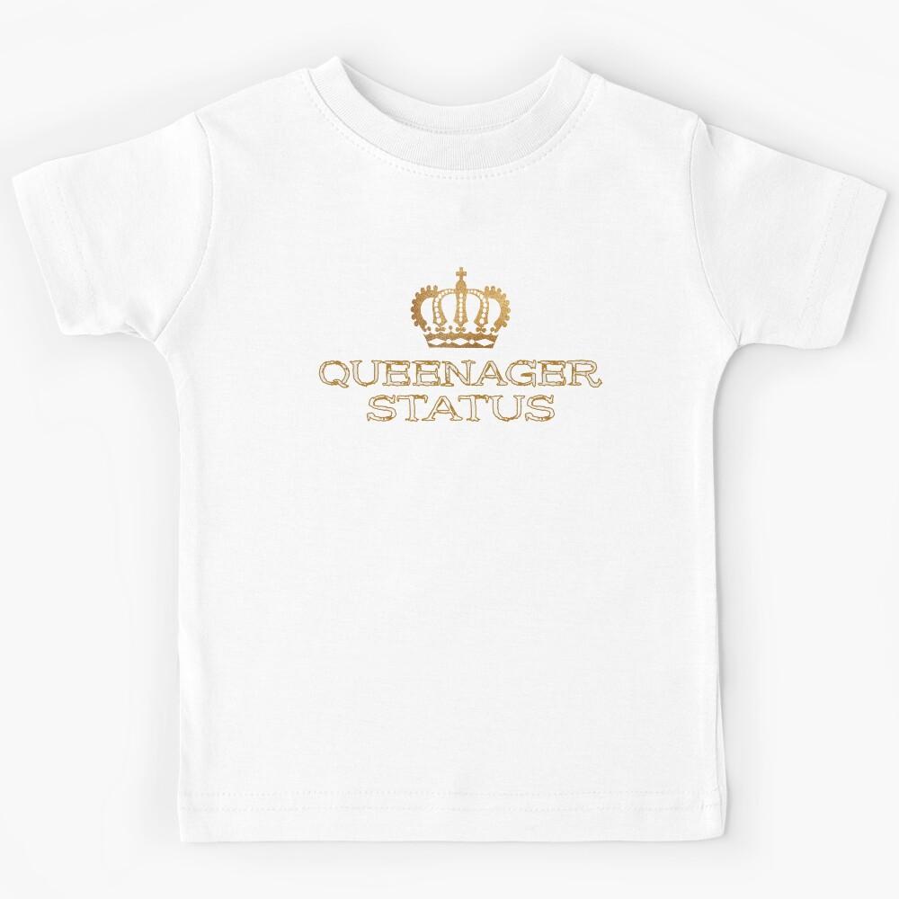 Queenager Status Official Queenager. Humorous Kids T-Shirt 160