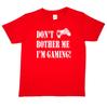 Stör mich nicht, ich spiele lustiges Kinder-T-Shirt Gamer Geschenk Jungen Mädchen Geburtstagsgeschenk