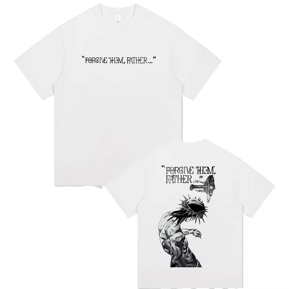 Christian Religious Jesus Forgive Them Father Tshirt 2026 Summer Men Women Gothic Rock Streetwear Male Casual Coton Tshirt