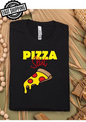 Pizza Slut Fun Adult Statement Crew Neck T-Shirt, Pizza Lover, Foodie