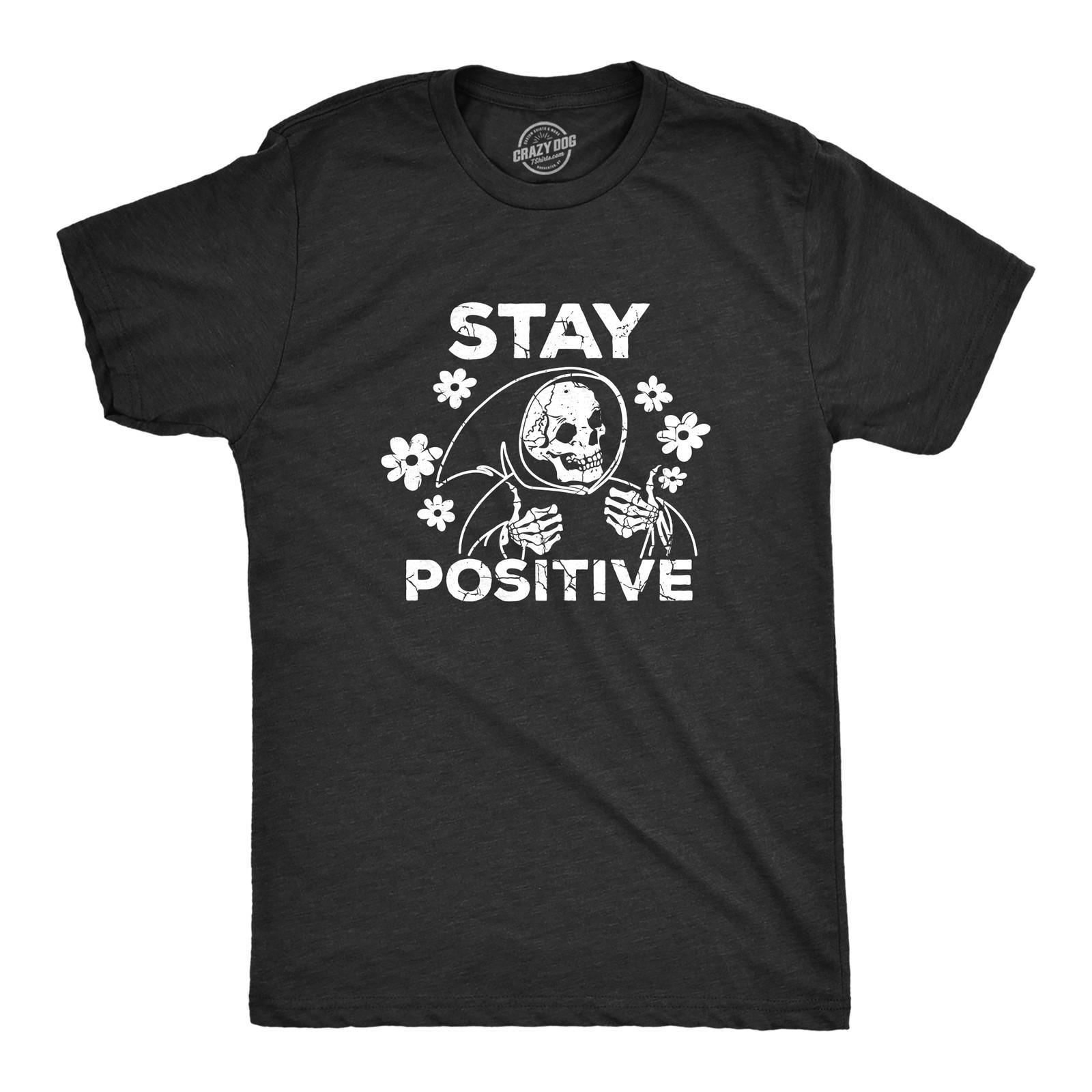 Mens Stay Positive T Shirt Funny Optimistic Grim Reaper Joke Tee for Guys S разноцветный