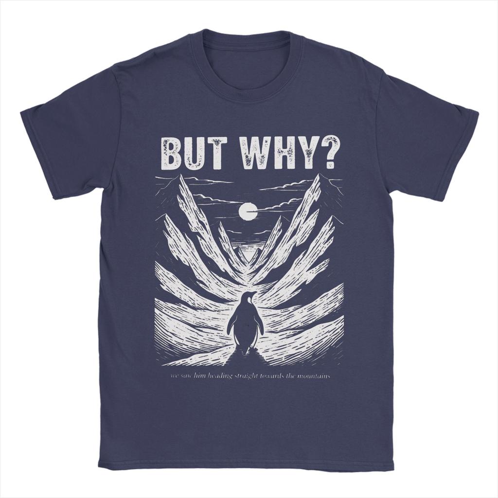But Why Nihilist Funny Penguin Snowy Mountain Meme Mens T Shirt  Tees Short Sleeve O Neck TShirts Cotton Plus Size Tops