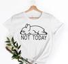 Not Today French Bulldog Shirt