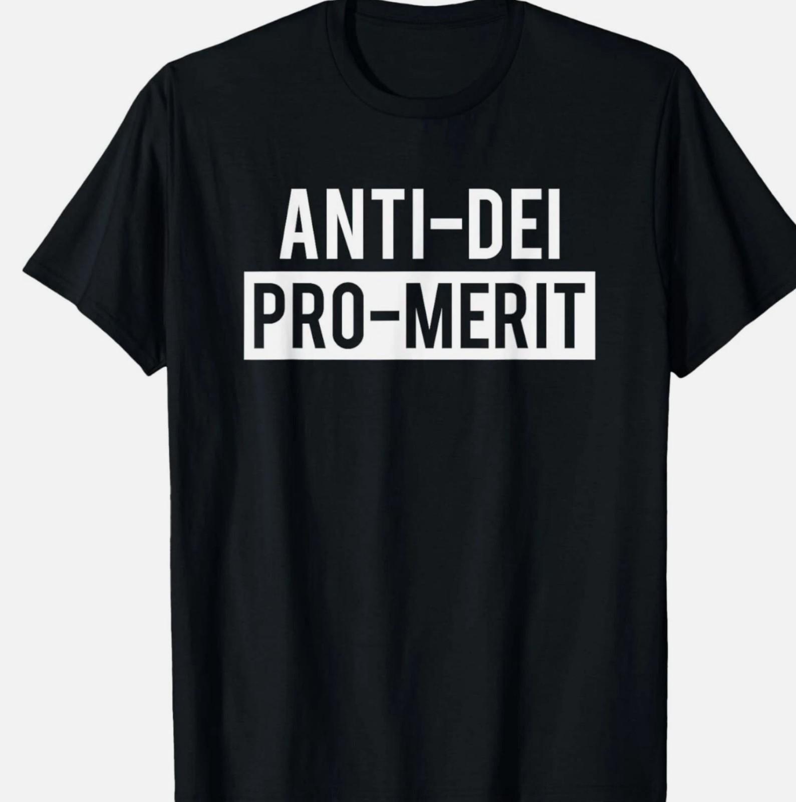 Anti Dei Pro Merit Funny T-Shirt Unisex T-Shirt M