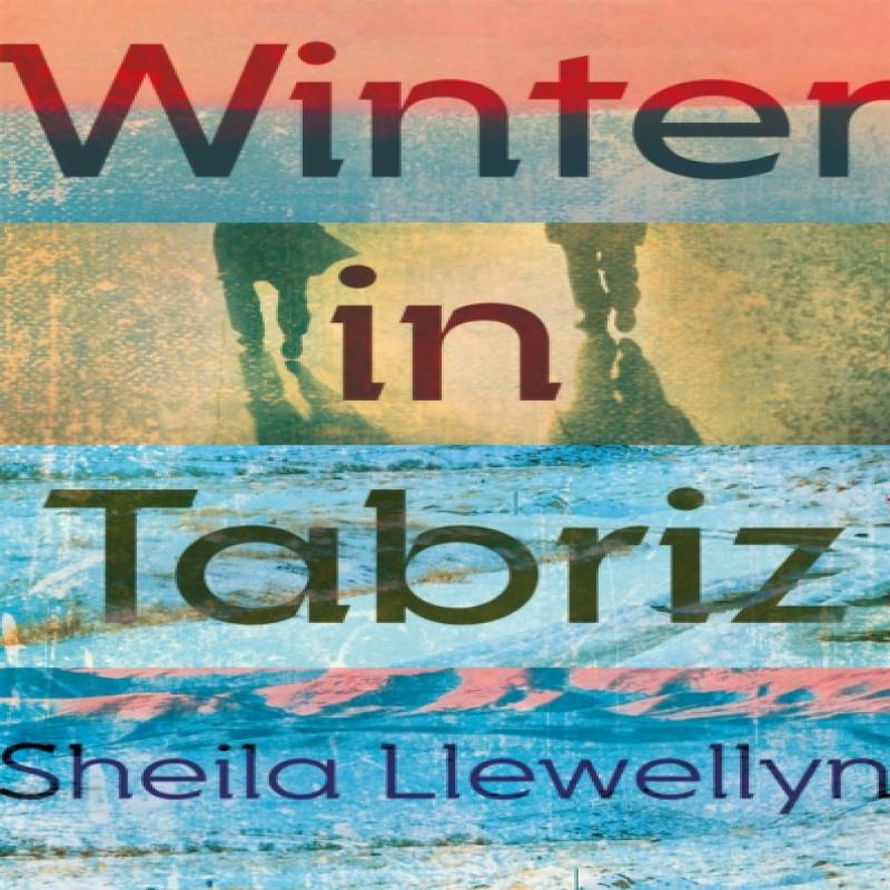 Winter In Tabriz by Sheila Llewellyn Hardback Book 9781473663145