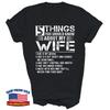 5 Things You Should Know About My Wife Husband Gift Unisex T-Shirt