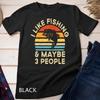 I Like Fishing And Maybe 3 People Retro Vintage T-Shirt AzaleUnisex T-shirt