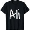 Ali - Your T-shirt with Your Name On It! T-Shirt