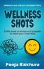 Kniha Wellness Shots : A Little Book of Stories and Snippets To Reach Your Inner Bliss