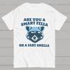 Are You A Smart Fella Or Fart Smella Cotton Summer Casual Cool Loose T-Shirt