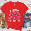 Funny Breast Cancer Awareness In October We Wear Pink Print T-Shirt Women Loose Short Sleeve Round Neck Top Female Casual Shirt