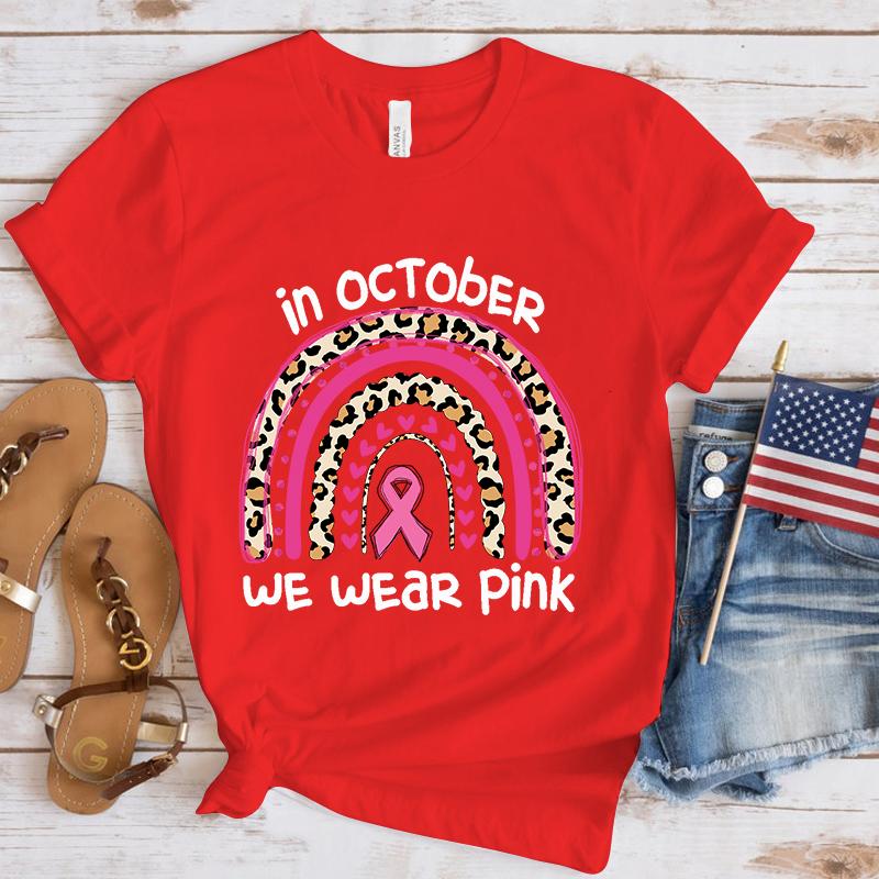Funny Breast Cancer Awareness In October We Wear Pink Print T-Shirt Women Loose Short Sleeve Round Neck Top Female Casual Shirt