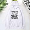 I'm Not Crazy I'm Special Printed Hoodie Women Long Sleeve Funny Pullover Round Neck Sweatshirt Casual Tops