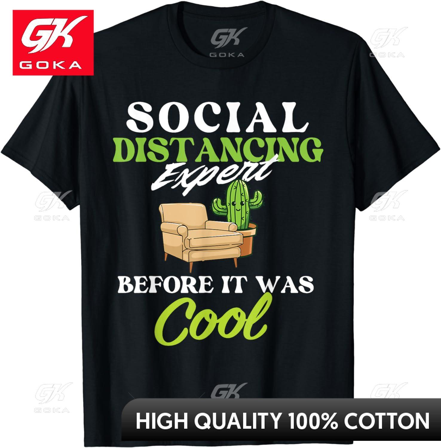 New Fashion Social Distancing Expert Before It Was Cool Sarcastic Joke TShirt 100 Cotton ONeck Hip Hop Streetwear Tee S