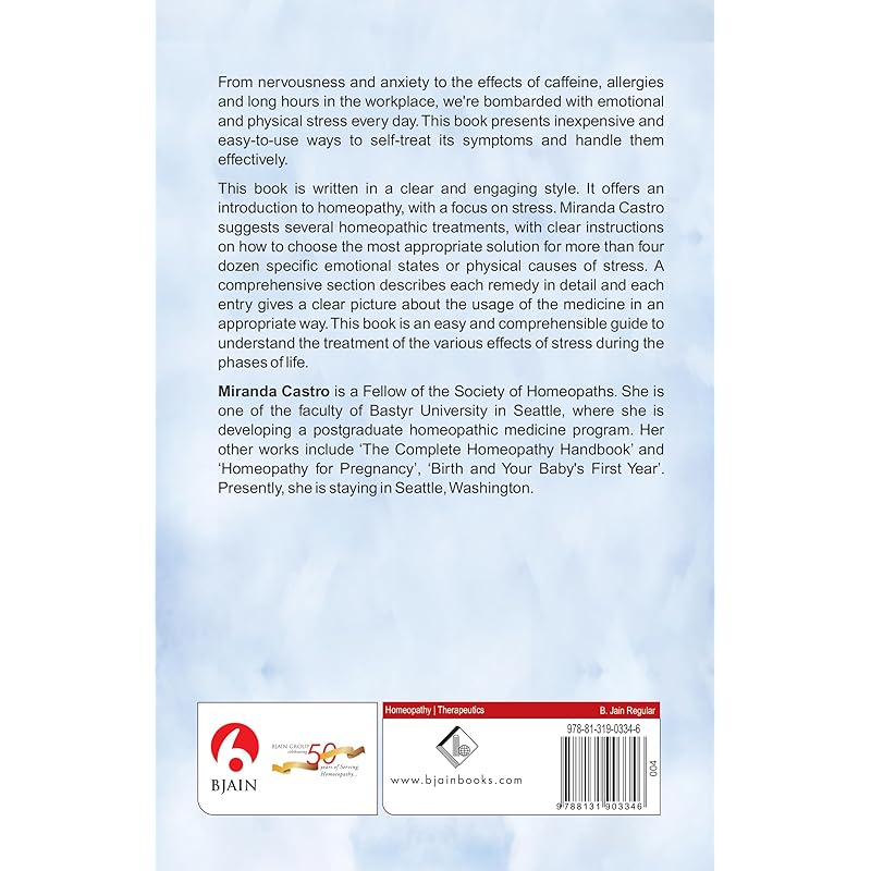 Homeopathic Guide To Stress Safe and Effective Natural Ways To Alleviate Physical and Emotional Stress