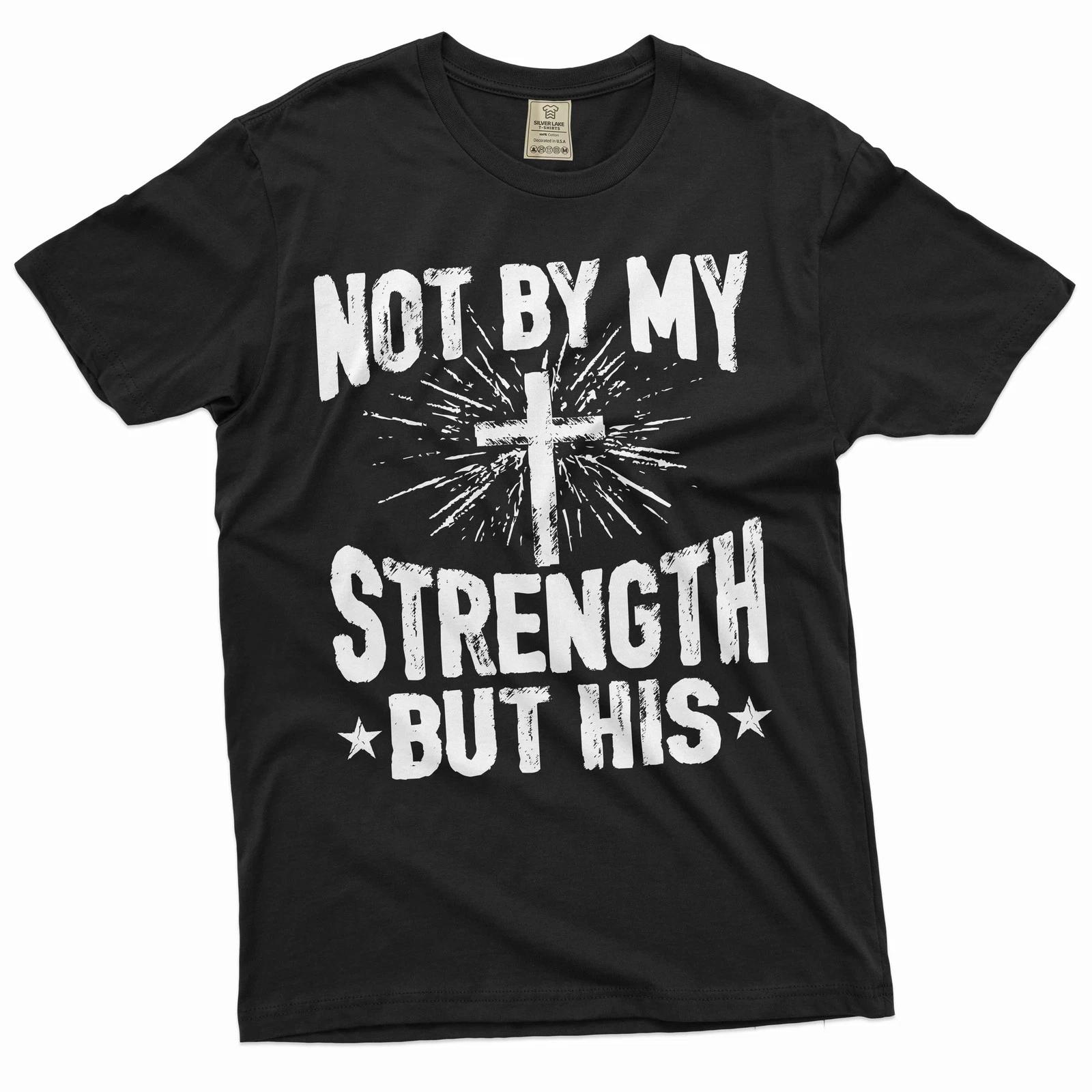 Jesus T-Shirt Not My Strength But His Christian Gifts Jesus God Christ Shirts M
