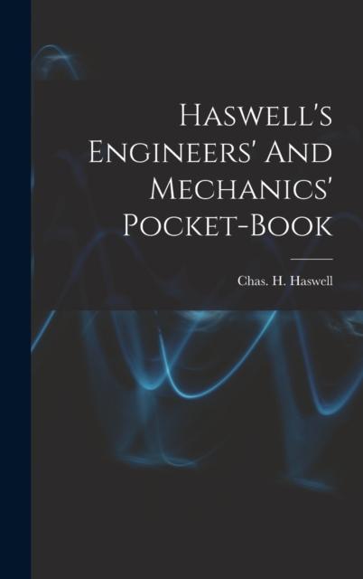 The Haswell's Engineers' And Mechanics' Pocket-book Book