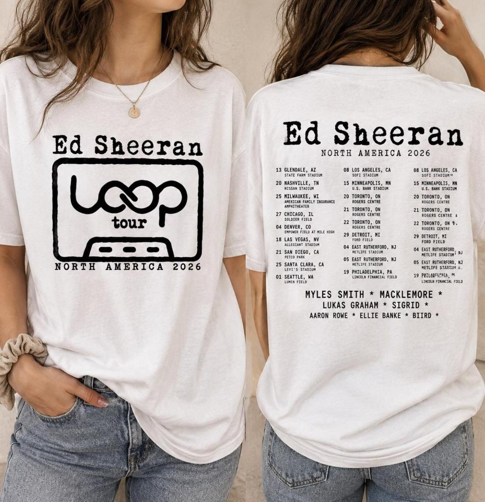 Ed Sheeran LOOP Tour 2026 Tour Dates Concert Gift Two Sided Unisex T-Shirt