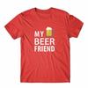 My Beer Friend T Shirt 100 Cotton Premium