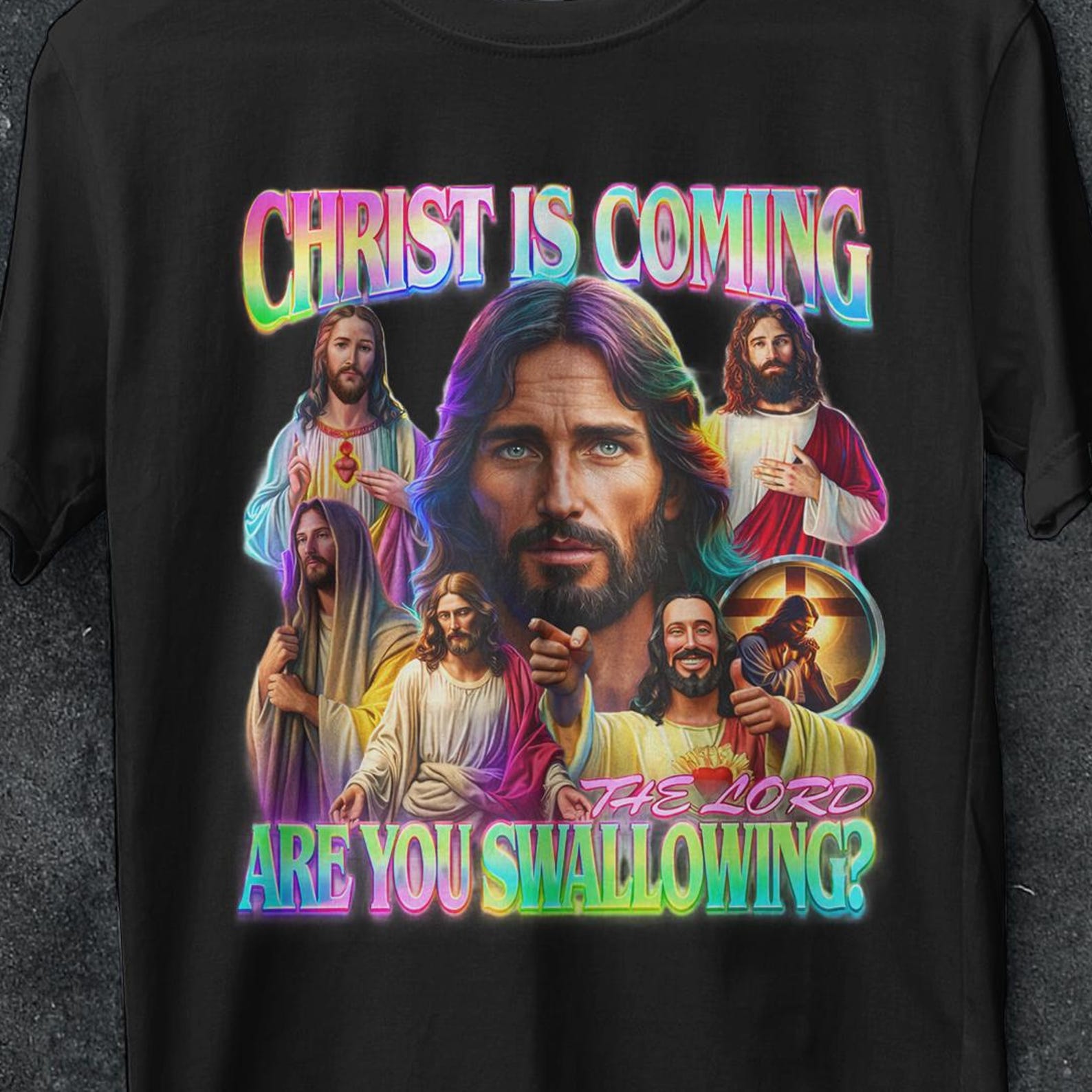 Christ Is Coming Are You Swallowing, Funny Jesus, gift, Meme Bootleg, Graphic T shirt, Unhinged Shirts, Offensive T shirts, Funny meme shirt L