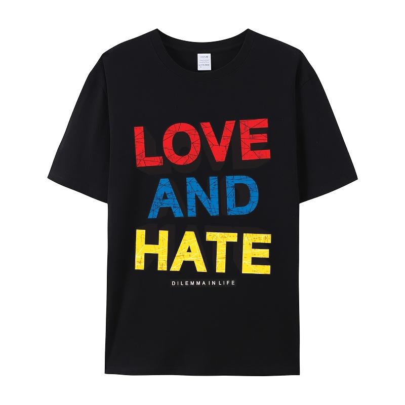 Love And Hate Text DesignPrint T-Shirt Summer Casual Streetwear Men Women Unisex Fashion Tshirt Top