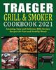 The Traeger Grill Smoker Cookbook by Larissa Shorts - Paperback Book