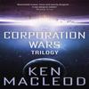 The Corporation Wars Trilogy by Ken MacLeod Paperback Book 9780356512518