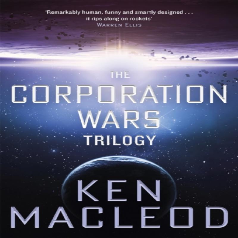 The Corporation Wars Trilogy by Ken MacLeod Paperback Book 9780356512518