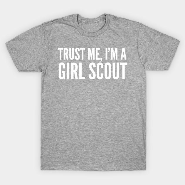 

Unisex Fashion TShirt Trust Me Im A Girl Scout Print TShirt Plus Size XS-6XL T-Shirt 100%Cotton Tops O Neck Short Sleeve Tees M сірий колір